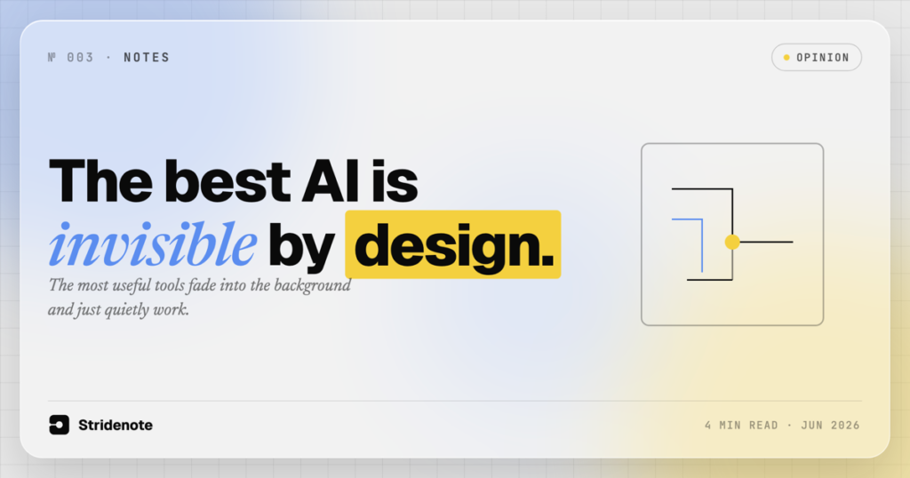 The Most Useful AI Is the Kind You Don’t Notice