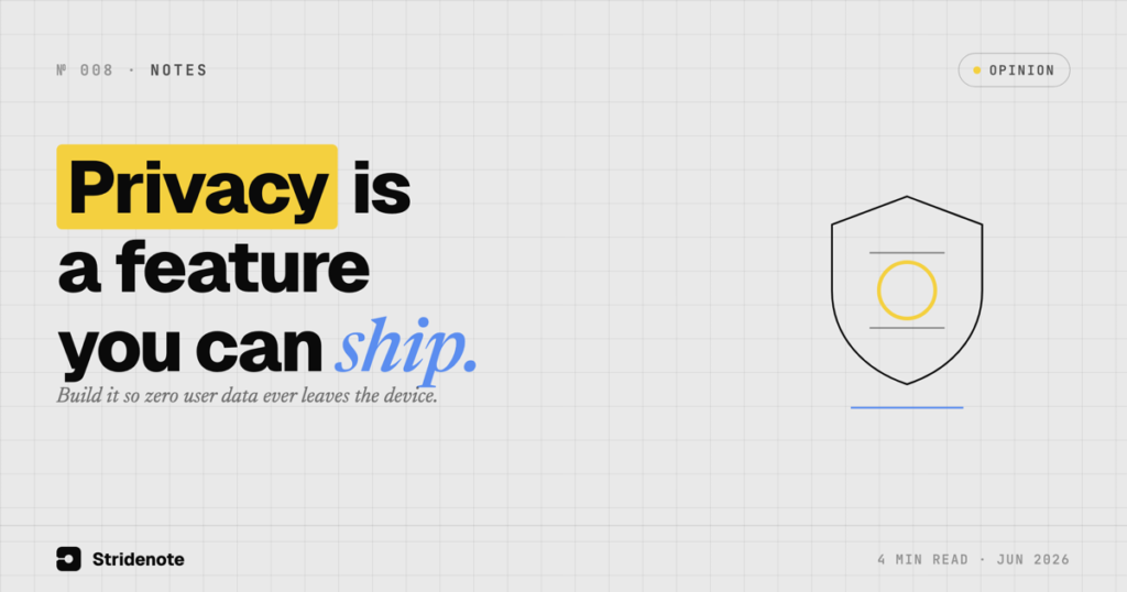 Privacy Is a Feature You Can Actually Ship