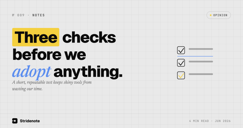Three Things We Check Before Adopting Any AI Tool