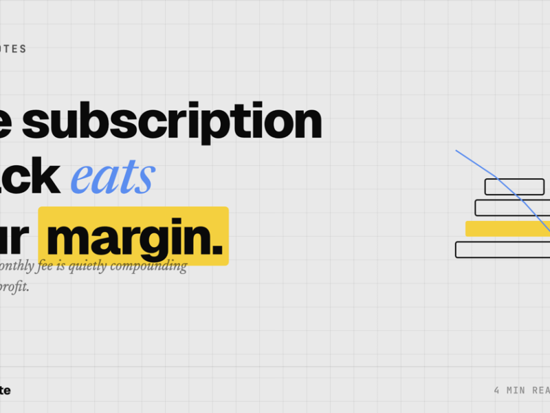 The Subscription Stack Is Quietly Eating Your Margin