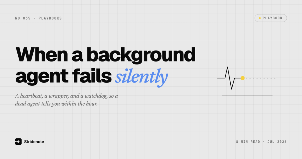 How to keep a background AI agent from failing silently