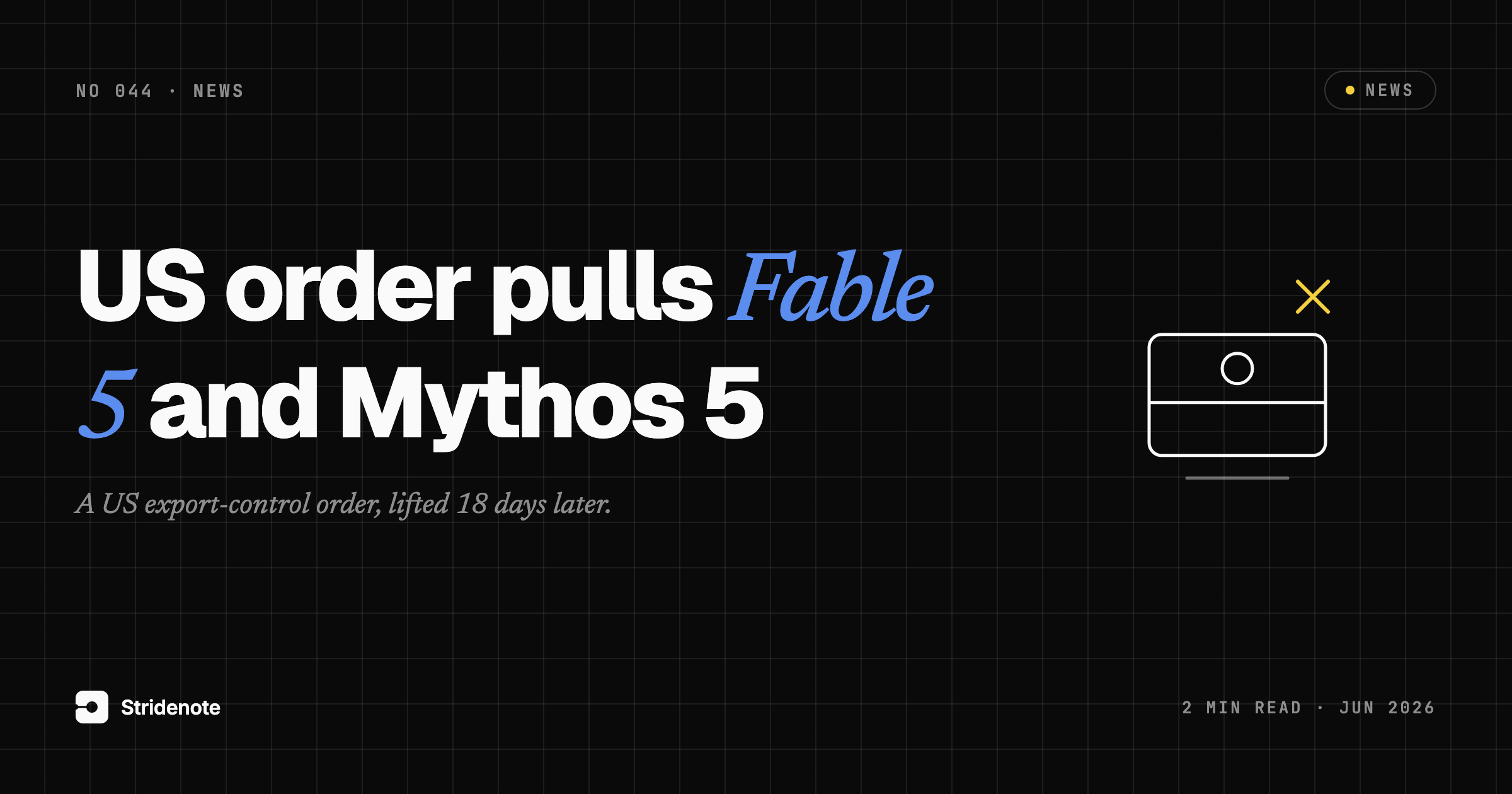 US export-control order forces Anthropic to pull Fable 5 and Mythos 5