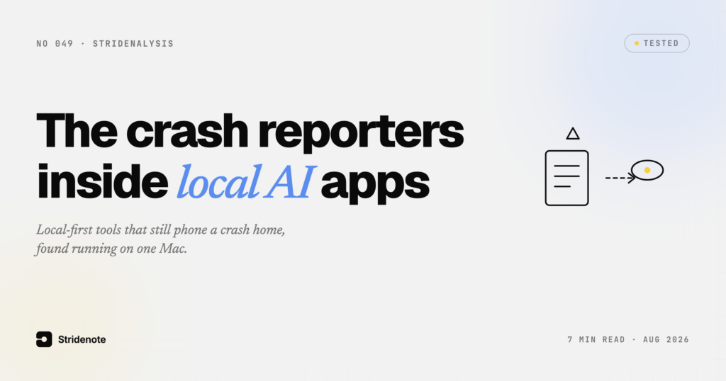 Every local AI app ships a crash reporter, and none of the three we checked turns it on